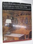Talonpoikaisesineistön katoavaa kauneutta