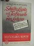 In Deutschlands Namen! Heft 53 Martin H. Spiller; Schultz-Lupitz und Ferdinand von Lochow -saksalaista paatosta HUOM; kirja painettu Suomessa!