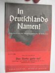 In Deutschlands Namen! Heft 36 Fritz Debus; Das Getto geht auf -saksalaista paatosta HUOM; kirja painettu Suomessa!