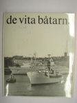 De vita båtarna 1883-1970 - Finska Ångfartygs Aktibolaget Helsingfors -ruotsinkielinen, Suomen Höyrylaivaosakeyhtiön valkoisia laivoja / Silja Line
