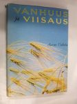 Vanhuus ja viisaus : Kypsyysvuosista onnelliseen vanhuuteen