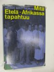 Mitä Etelä-Afrikassa tapahtuu