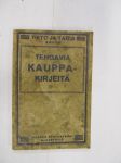 Tehoavia kauppakirjeitä - kuinka niitä kirjoitetaan. Tieto ja taito XXXVII