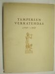 Tampereen Verkatehdas 1797-1947