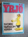YRJÖ suorin vartaloin, kerien