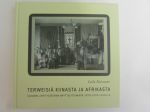 Terweisiä Kiinasta ja Afrikasta - Suomen lähetysseuran näyttelytoiminto 1870-1930 luvuilla