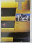 Scania T-ohjaamo - Erittäin käytännöllinen näyttävä sis. mm; Järkevyys, Ylivoimaista ajomukavuutta.