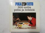 Pikatieto - 300 uutta pelia ja leikkiä