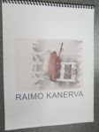Raimo Kanerva 1941-1999 - maalauksia, grafiikkaa, veistoksia 2009 Galleria Saskia, Tampere -näyttelyluettelo / julkaisu