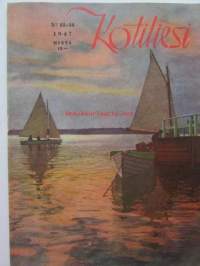 Kotiliesi 1947 nr 13-14 -mm. Kesä hoitaa lasten jalkoja ja ryhtiä, Englanti lähettää teille terveisiä, Sotasalaisuuksista siviilikäyttöön, Kauha ja kaavila