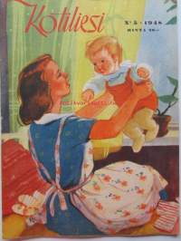Kotiliesi 1948 nr 5 -mm. Pienoiskeittiö emännän laboratorio, Terveystalo äitien ilo kunnan ylpeys, Virkattu päähine on muodikus, Oi pihvi ystävä vai