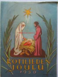 Kotiliesi joulu 1950 nr 24, 15.12.1950 Joulunumero, Kansikuvitus Martta Wendelin, Kansanedustaja Tyyne Leivo-Larsson, Kunnan emäntiä, Teollisuusneuvos Yrjö Laine...