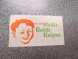 Raitis Rehti Reipas -paperinen keräilylappu?