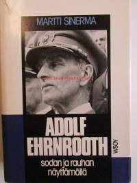 Adolf Ehrnrooth sodan ja rauhan näyttämöllä