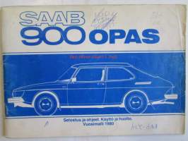Saab 900 Opas - Selostus ja ohjeet, Käyttö ja huolto vuosimalli 1980