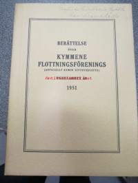 Berättelse över Kymmene Flottningsföreningens (officiellt Kymin Uittoyhdistys) verksamhet år 1951