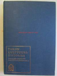 Turun kulttuurihistoriaa. Turun historiallisen yhdistyksen julkaisuja 33