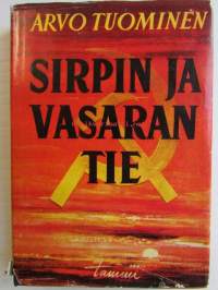 Sirpin ja vasaran tie - Muistelmia