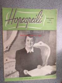 Hopeapeili 1946 nr 5-6, sis. mm. seur. artikkelit / kuvat / mainokset; Kansikuva Alli Paasikivi, Oslo on jälleen onnellinen kaupunki, Ihminen vaiko luonnon