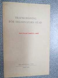 Helsingin kaupungin liikennejärjestys 1932 - Trafikordning för Helsingfors stad 1932