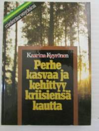 Perhe kasvaa ja kehittyy kriisiensä kautta