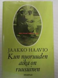 Kun nuoruuden aika on ruusuinen