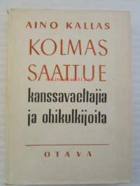 Kolmas saattue. Kanssavaeltajia ja ohikulkijoita - muistoja ja muotokuvia