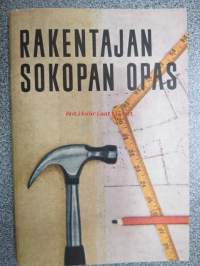 Rakentajan Sokopan (lastulevy) opas -mitat, laadut, käyttö, rakenteita ym.