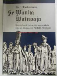 Se Wanha Wainooja (vanha vainooja) - Käsitykset itäisestä naapurista Iivana Julmasta Pietari Suureen