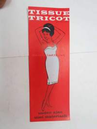 Tissue Tricot - uuden ajan uusi materiaali -nailonalusvaatetrikoon esite