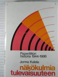 Näkökulmia tulevaisuuteen. Paperiliiton historia 1944 -1986