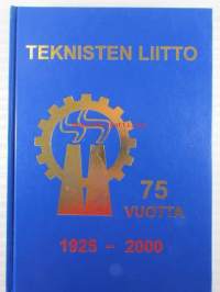 Teknisten Liitto 75 vuotta 1925 - 2000