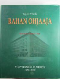 Rahan ohjaaja - Yhdyspankki ja Merita 1950-2000