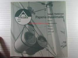 Paperia maailmalle. Suomen Paperitehtaitten Yhdistys - Finnpap 1918-1996