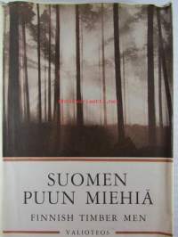 Suomen puun miehiä - Finnish timber men