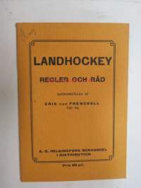 Landhockey (maahockey) regler och råd sammanstallda af Erik von Frenckell