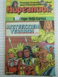 Hopeanuoli 1983 nr 31 Atsteekkien veriuhri - Preerian tarumainen sankari nuori intiaanipäälikkö