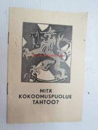Mitä Kokoomuspuolue tahtoo? -vaalimainos 1939