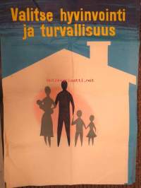 Valitse hyvinvointi ja turvallisuus -juliste