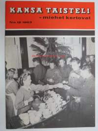 Kansa Taisteli 1963 nr 12, sis. seur. artikkelit; K.L Oesch - Spei suae patria dedit - toivolleen isänmaa antoi, Ville Muilu - Jouluaatto 1939 sotapapin muistelma,