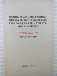 Ohjeita talviteiden rakentamisessa ja kunnossapidossa puutavarakuljetusta silmälläpitäen