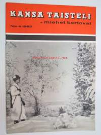 Kansa Taisteli 1965 nr 4 sis. seur. artikkelit; Vilho Kankare - Summan teräsmyrskyissä, Lauri Arrela - Tuulilasin takaa, Gabriel Wiborg - Heimorakkautta ja