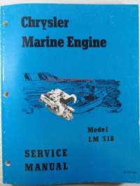 Chrysler Marine engine, Model LM 318 Service Manual (part no 81-770-9565) - Huolto-ohjekirja, katso kuvista sisältö tarkemmin.