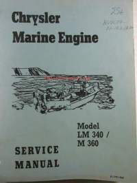 Chrysler Marine engine, Model LM 340 / M 360 Service Manual (part no 81-770-1565), katso kuvista sisältö tarkemmin.