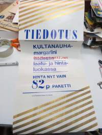 Tiedotus - Kultanauhamargariini uudessa laatu- ja hintaluokassa - Hinta nyt vain 82 p paketti / S.W. Paasivaara-Yhtymä Oy -myymälämainos