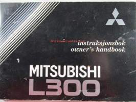 Mitsubishi L300 Owner's handbook / Instruksjonsbok - Omistajankäsikirja