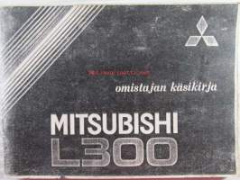 Mitsubishi L300 Omistajankäsikirja