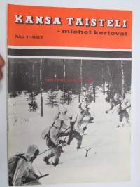 Kansa Taisteli 1967 nr 1, sis. seur. artikkelit; Leo A. Säkkinen - Pakoon, pakoon!, Lasse Elomaa - Emmekö me aliupseerit siihen kelpaa, Vilho Manninen - Rajamies