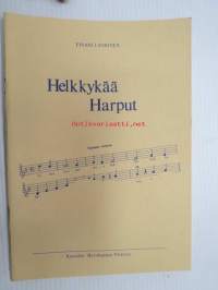 Helkkykää Harput -Pekka Siitoin tuotantoa