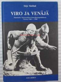 Viro ja Venäjä. Huomioita Neuvostoliiton kansallisuuspolitiikasta Virossa 1940-1984